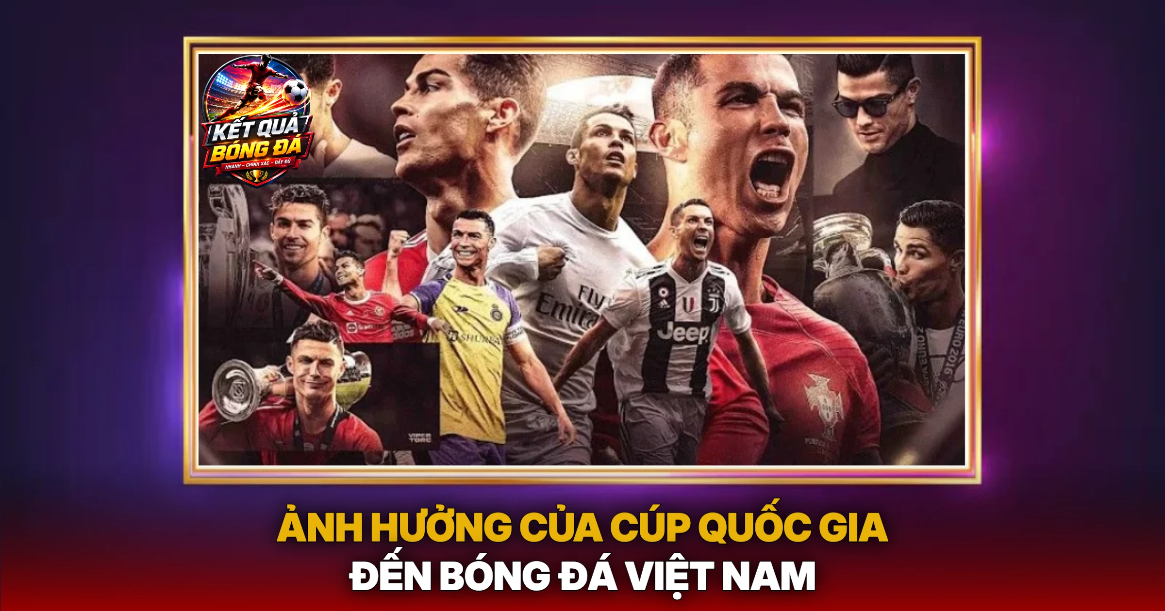 Kết Quả Cúp Quốc Gia Việt Nam: Phân Tích Đỉnh Cao Mùa Giải Bùng Nổ 3 Ảnh Hưởng Của Cúp Quốc Gia Đến Bóng Đá Việt Nam