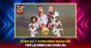 Bong Da Y Vuon Minh Manh Me Tro Lai Dinh Cao Chau Au
