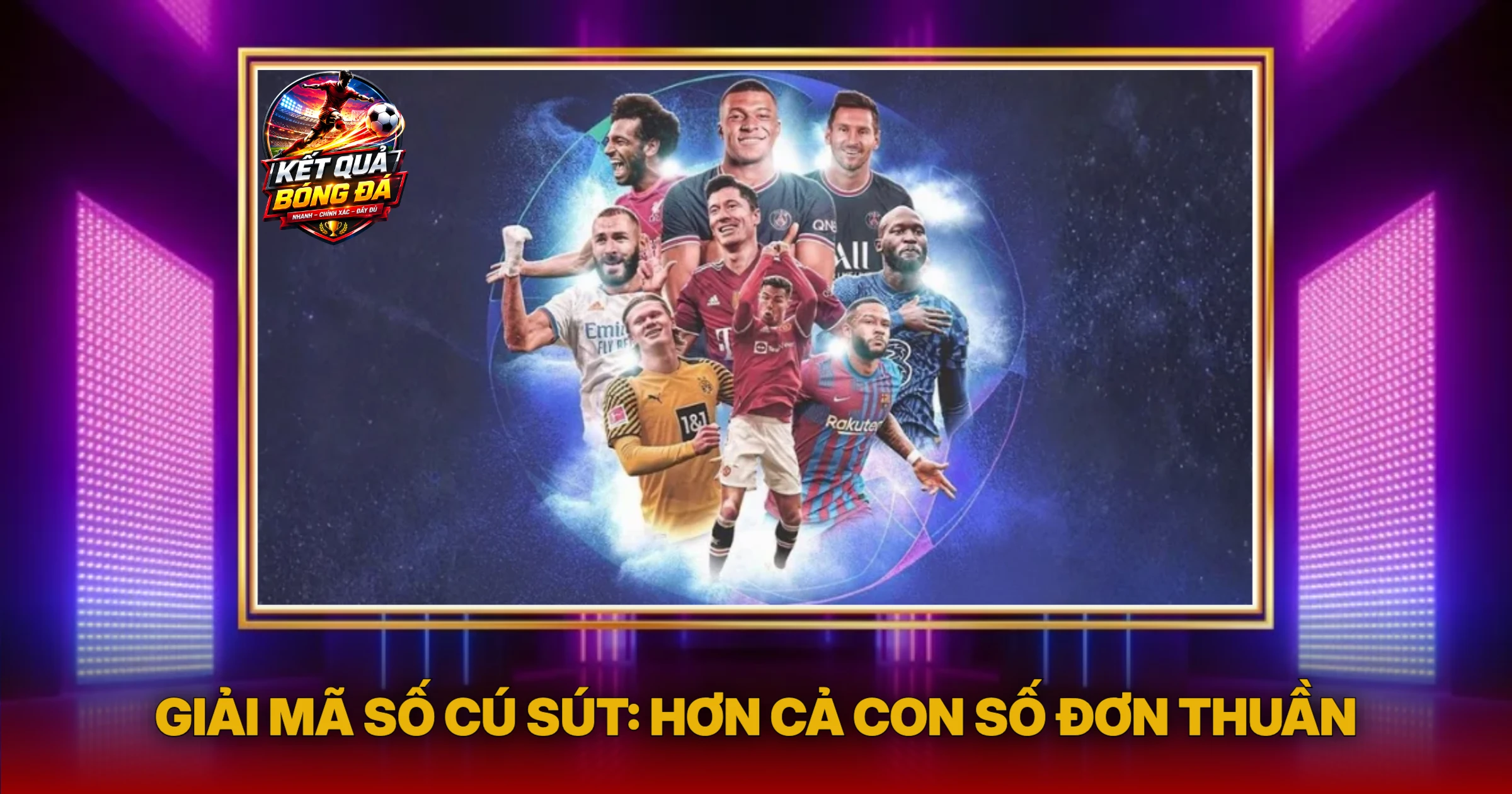 Tầm Quan Trọng Của Thống Kê Cú Sút Trong Bóng Đá Hiện Đại 1 Giải Mã Số Cú Sút: Hơn Cả Con Số Đơn Thuần