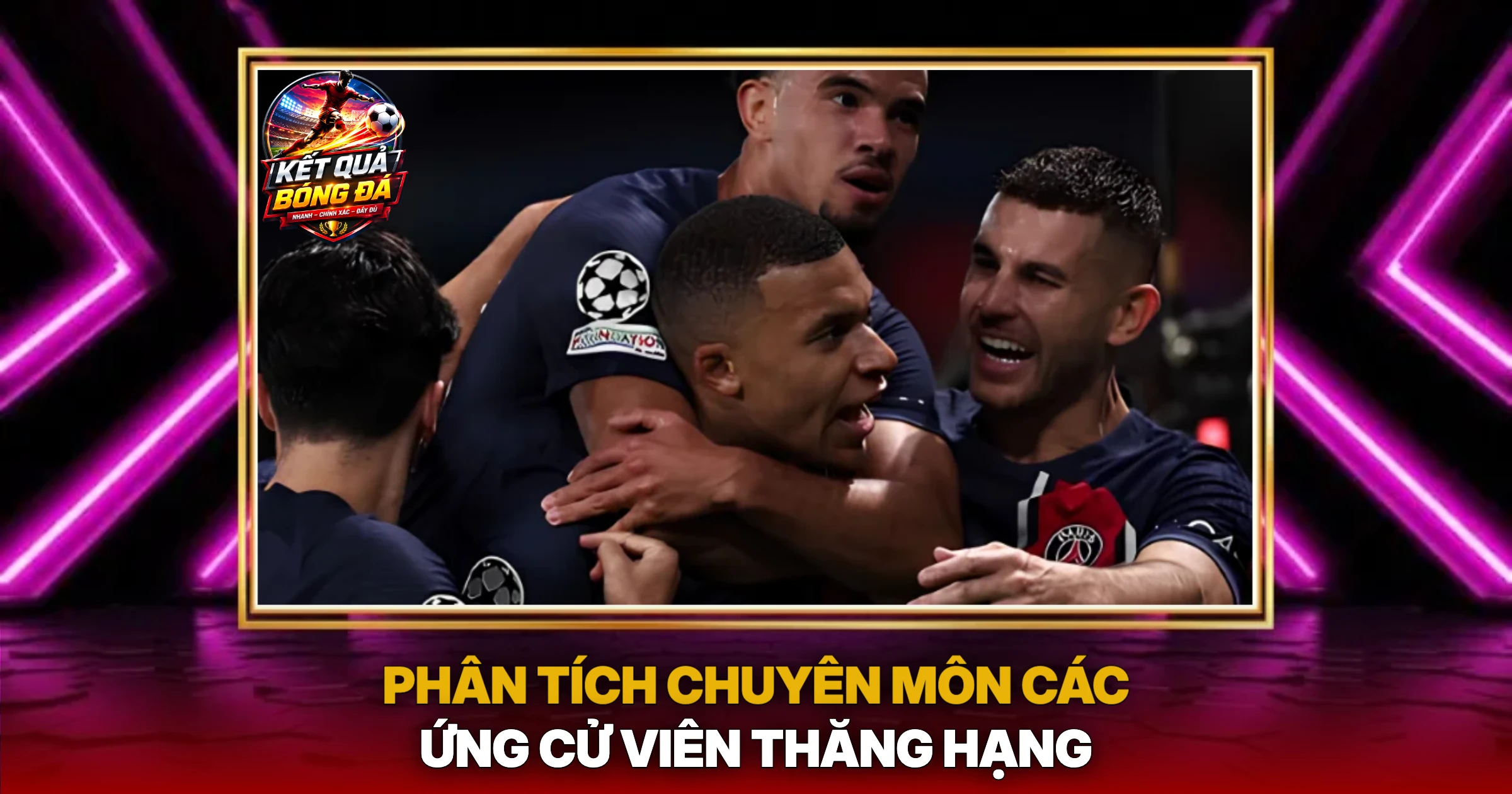 Phân Tích Chuyên Môn Các Ứng Cử Viên Thăng Hạng