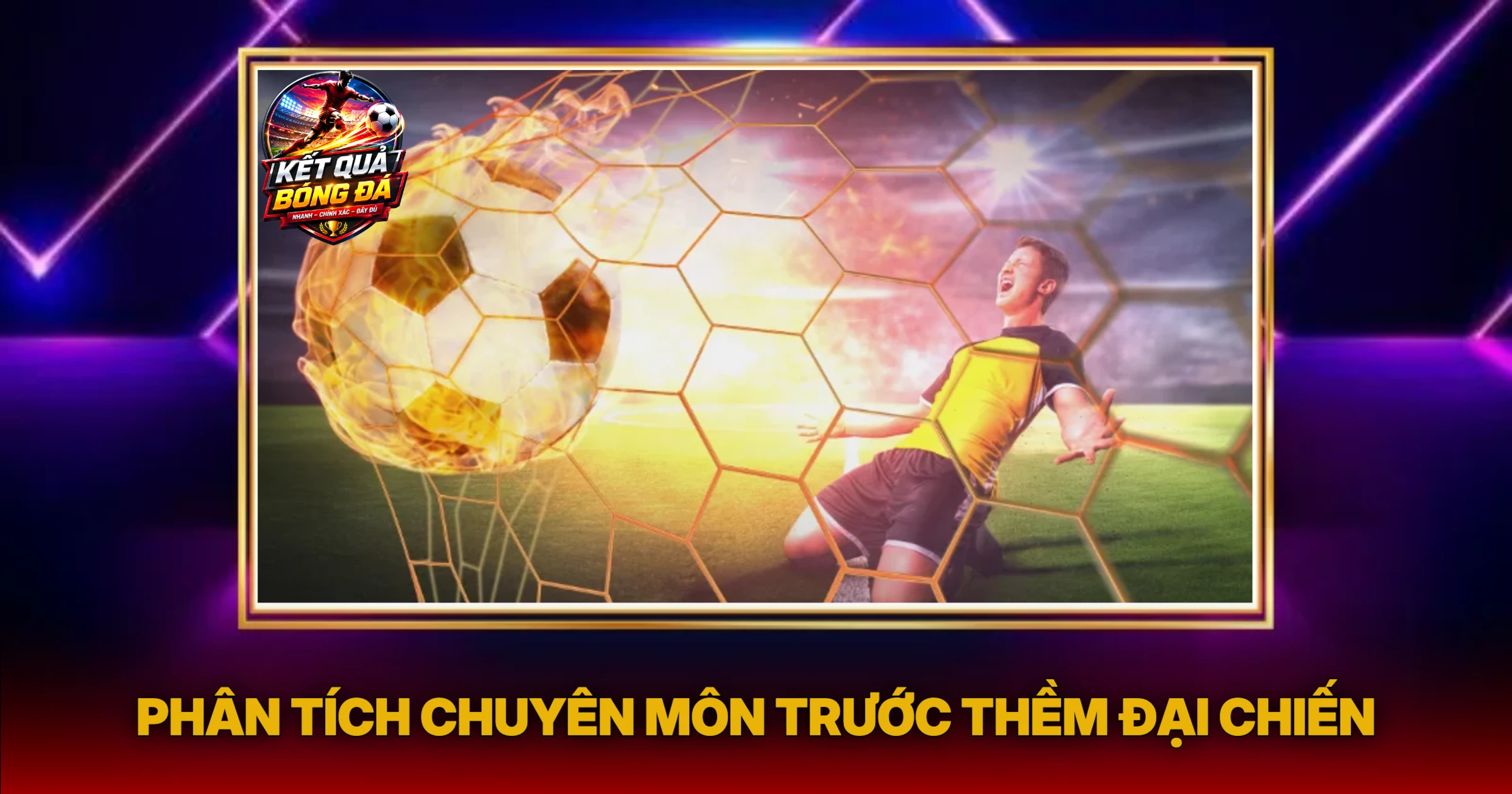 Nhận Định 1 Phân Tích Chuyên Môn Trước Thềm Đại Chiến
