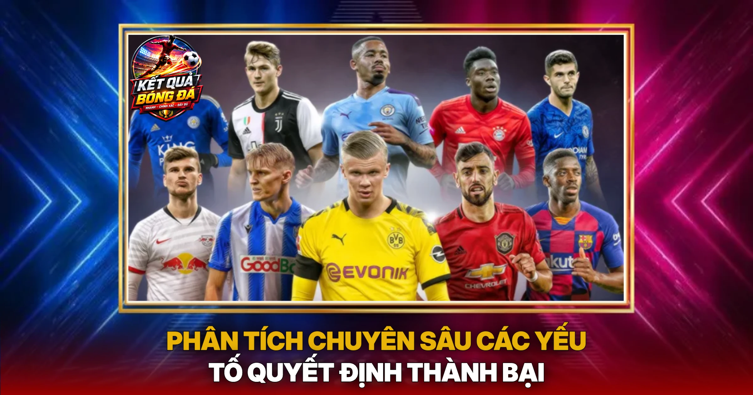 Giải Vô Địch Thế Giới World Cup - Toàn Cảnh Những Cuộc Đụng Độ Lịch Sử 2 Phân Tích Chuyên Sâu Các Yếu Tố Quyết Định Thành Bại