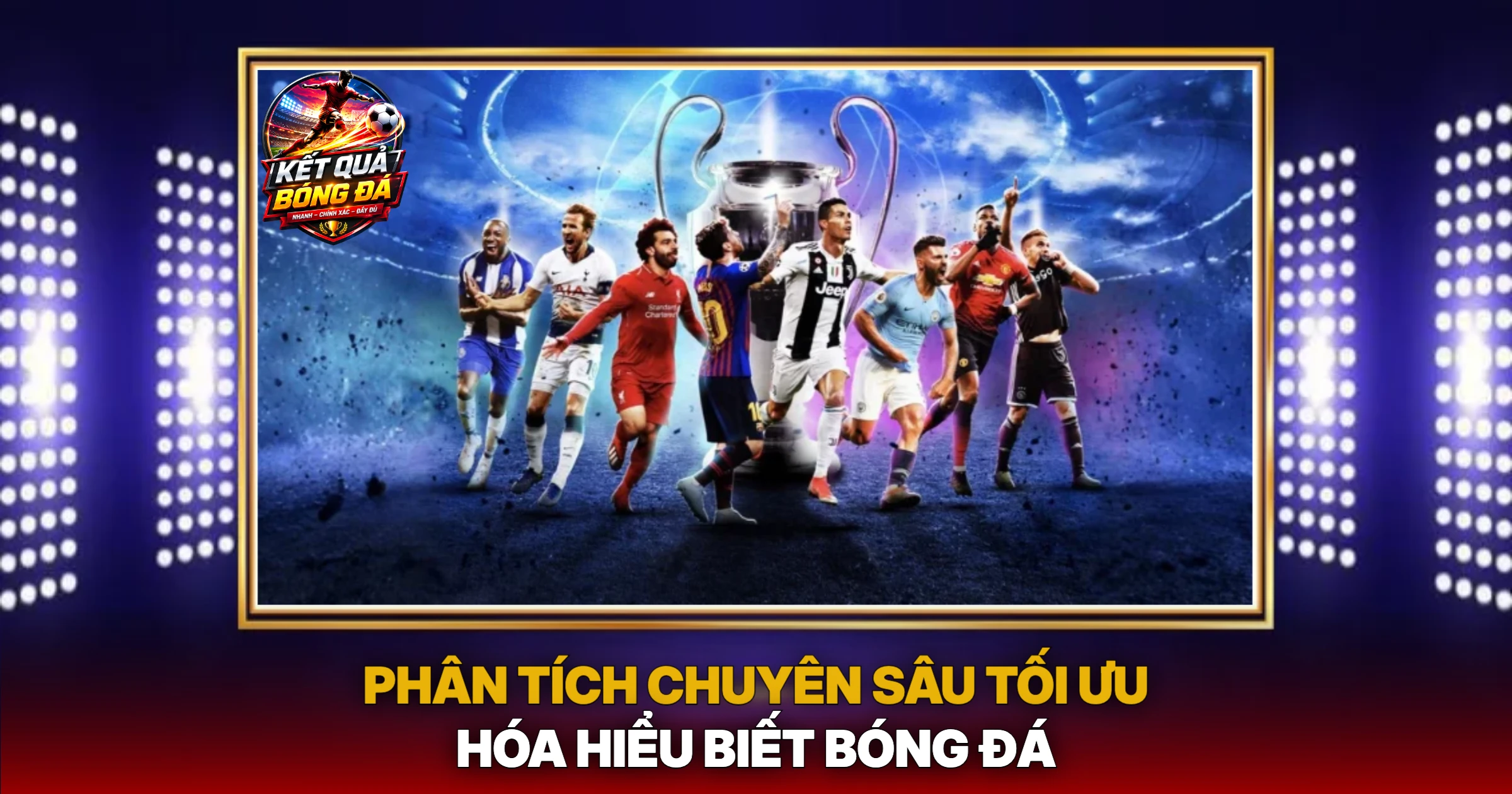 Kết Quả Bóng Đá 36 Phân Tích Chuyên Sâu Tối Ưu Hóa Hiểu Biết Bóng Đá