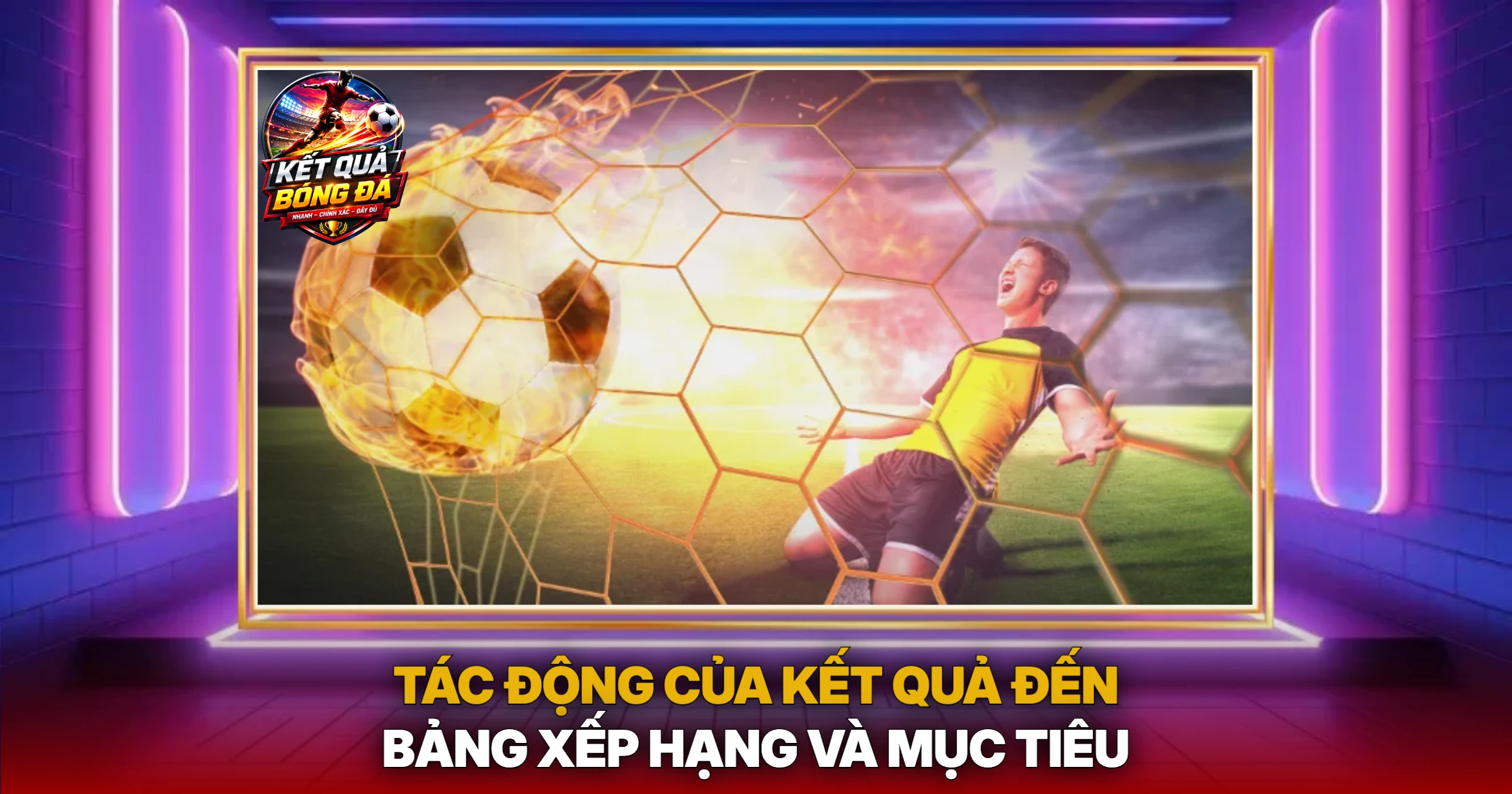 Tác Động Của Kết Quả Đến Bảng Xếp Hạng Và Mục Tiêu