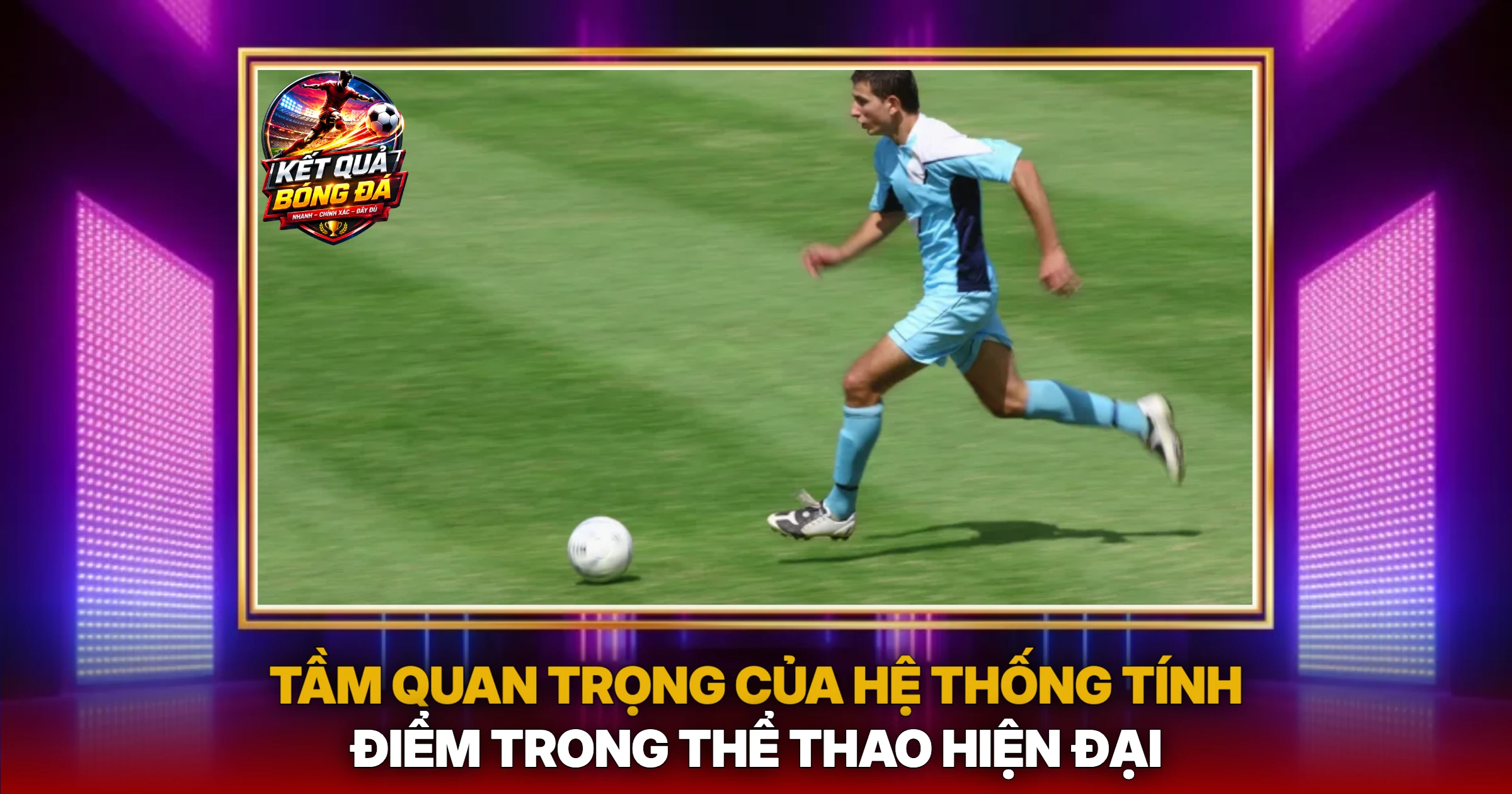 cách tính điểm 1 Tầm Quan Trọng Của Hệ Thống Tính Điểm Trong Thể Thao Hiện Đại